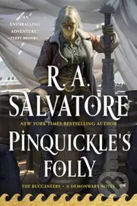 Pinquickle's Folly (The Buccaneers, Book 1) - R. A. Salvatore - kniha z kategorie Fantasy