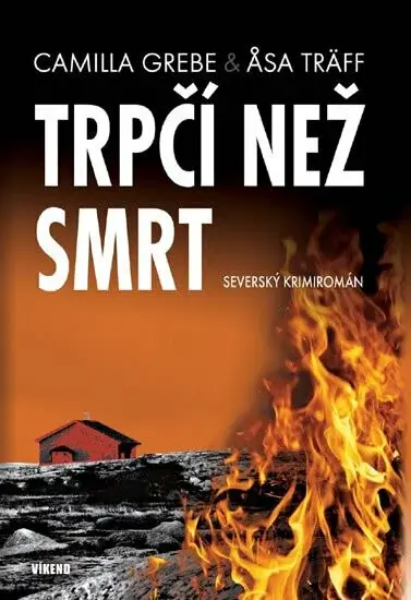 Trpčí než smrt - Camilla Grebe, Asa Träff