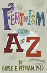 Feminism from a to Z - Gayle E. Pitman - kniha z kategorie Pro děti