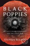 Black Poppies (Britain's Black Community and the Great War) - kniha z kategorie Humanitní a společenské vědy