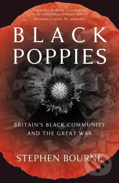 Black Poppies (Britain's Black Community and the Great War) - kniha z kategorie Humanitní a společenské vědy