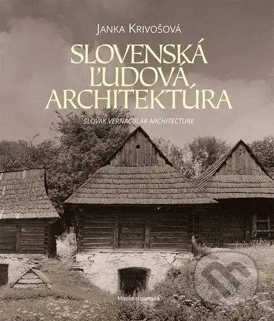 Slovenská ľudová architektúra (Slovak Vernacular Architecture) - kniha z kategorie Architektura
