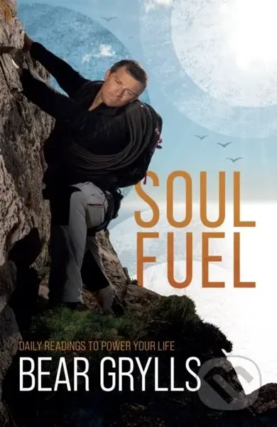 Soul Fuel (Start your day on the right foot with the world's best-known adventurer) - kniha z kategorie Filozofie