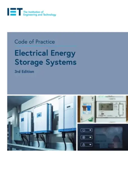Code of Practice for Electrical Energy Storage Systems - The Institution of Engineering and Technology