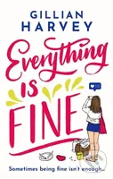 Everything is Fine (The funny, feel-good and uplifting page-turner you won't be able to put down!) - kniha z kategorie Romantika