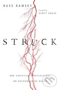 Struck – One Christian`s Reflections on Encountering Death - kniha z kategorie Filozofie