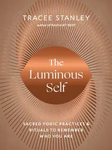 The Luminous Self - Tracee Stanley