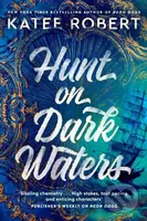 Hunt On Dark Waters - Katee Robert - kniha z kategorie Romantika