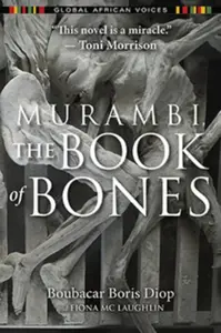 Murambi, The Book of Bones - Boubacar Boris Diop, Fiona Mc Laughlin