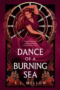 Dance of a Burning Sea - E.J. Mellow
