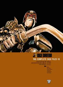 Judge Dredd: The Complete Case Files 16 - Garth Ennis, John Wagner