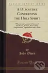 Discourse Concerning The Holy Spirit - John Owen - kniha z kategorie Filozofie