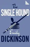 The Single Hound - Emily Dickinsonová