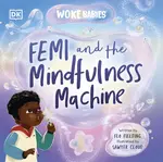 Femi and The Mindfulness Machine - Flo Fielding