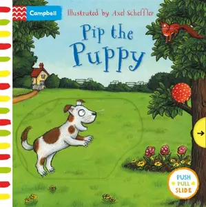 Pip the Puppy - Axel Scheffler