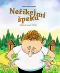 Neříkej mi špeku - Ivona Březinová, Jana Divoká, Lenka Rožnovská, Lukáš Fibrich (ilustrátor) - kniha z kategorie Beletrie pro děti