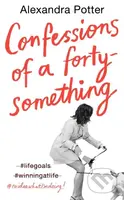 Confessions of a Forty-Something F**k Up - Alexandra Potter