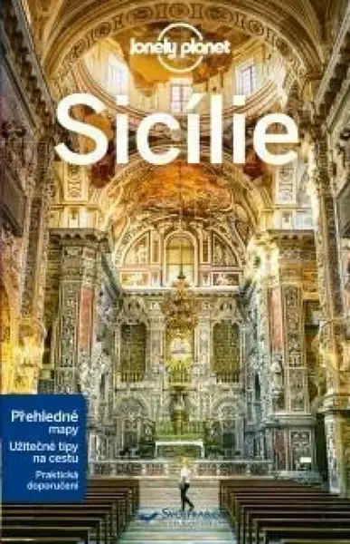Sicílie - Lonely Planet - Nicola Williams, Brett Atkinson, Christian Bonetto, Gregor Clark