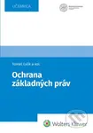 Ochrana základných práv - Tomáš Ľalík, Ján Svák, Lívia Trellová, Vincent Bujňák - kniha z kategorie Humanitní a společenské vědy