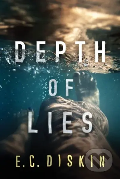 Depth of Lies - E. C. Diskin - kniha z kategorie Detektivky, thrillery a horory