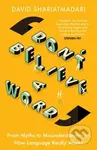 Don't Believe A Word (From Myths to Misunderstandings – How Language Really Works) - kniha z kategorie Jazykové učebnice a slovníky