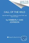 Call of the Wild (How We Heal Trauma, Awaken Our Own Power, and Use It for Good) - kniha z kategorie Zdraví a životní styl