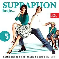 Různí interpreti – Supraphon hraje ...Láska chodí po špičkách a další z 80. let (5)