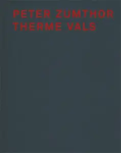 Peter Zumthor - Peter Zumthor