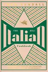 The Italian Deli Cookbook - Randall Theo