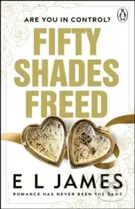 Fifty Shades Freed - E L James