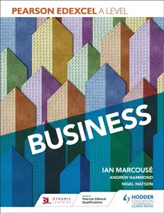 Pearson Edexcel A level Business - Andrew Hammond, Nigel Watson, Ian Marcouse