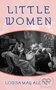 Little Women - Louisa May Alcott