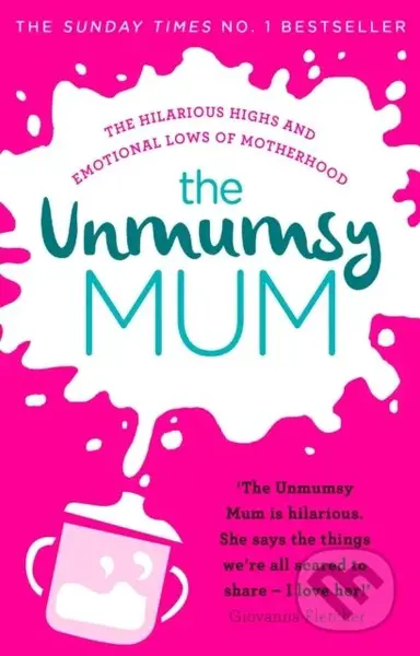 The Unmumsy Mum (The hilarious, relatable No.1 Sunday Times bestseller) - kniha z kategorie Zdraví a životní styl
