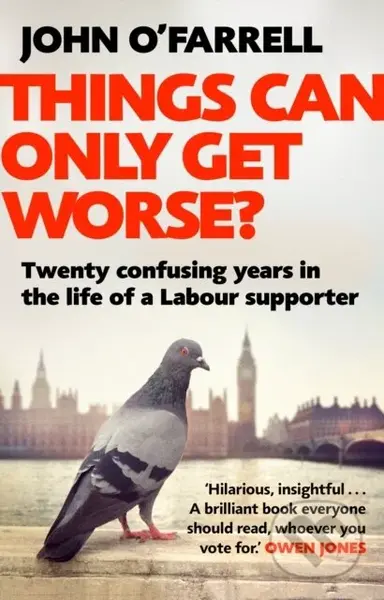 Things Can Only Get Worse? (Twenty confusing years in the life of a Labour supporter) - kniha z kategorie Humanitní a společenské vědy