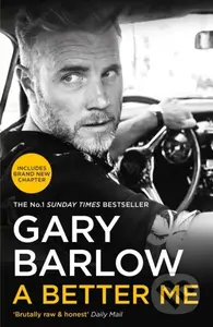A Better Me (This is Gary Barlow as honest, heartfelt and more open than ever before) - kniha z kategorie Umění, design a architektura