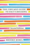 The Chicago Guide to Fact-Checking, Second Edition - Brooke Borel