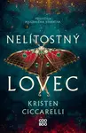 Nelítostný lovec (poškozená) - Kristen Ciccarelli