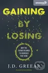 Gaining By Losing (Why the Future Belongs to Churches that Send) - kniha z kategorie Filozofie
