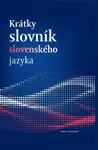 Krátky slovník slovenského jazyka - Ján Kačala, Matej Považaj, Mária Pisárčiková