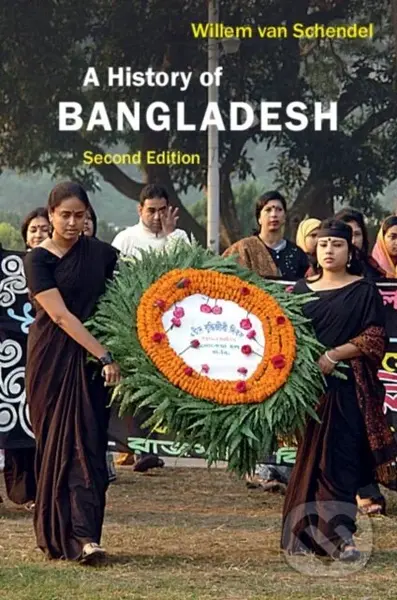 A History of Bangladesh - Willem Van Schendel - kniha z kategorie Historie