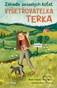 Terka vyšetřovatelka – Záhada zmizelých koťat - Karasová Marie Pospíšilová, Eliška Straková