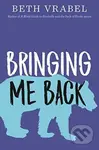 Bringing Me Back - Beth Vrabel - kniha z kategorie Pro děti