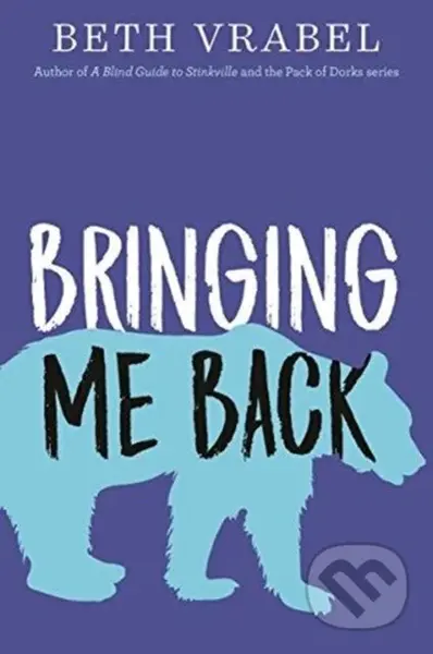 Bringing Me Back - Beth Vrabel - kniha z kategorie Pro děti