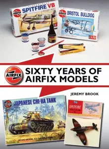 Sixty Years of Airfix Models - Jeremy Brook