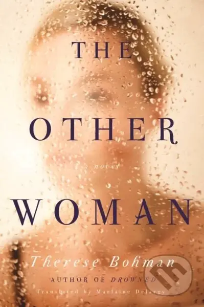 The Other Woman (A Novel) - Marlaine Delargy, Therese Bohman - kniha z kategorie Společenská beletrie
