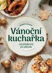 Vánoční kuchařka od předkrmů po zákusky - Markéta Rypková - kniha z kategorie Kuchařky
