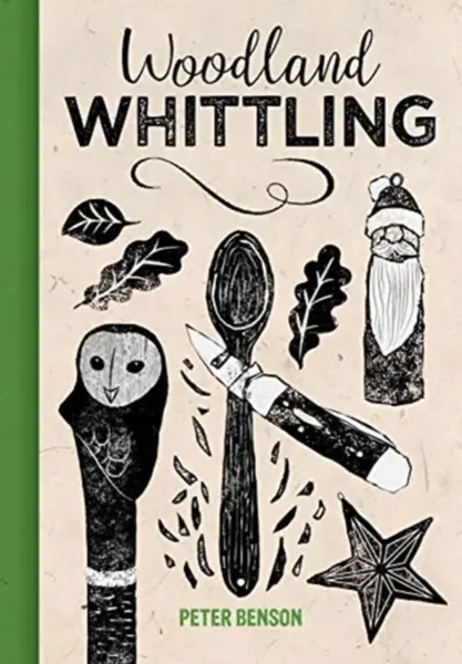 Woodland Whittling - Benson Peter