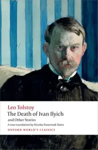 The Death of Ivan Ilyich and Other Stories - Leo Tolstoy