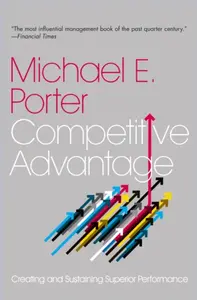 Competitive Advantage - Michael E. Porter