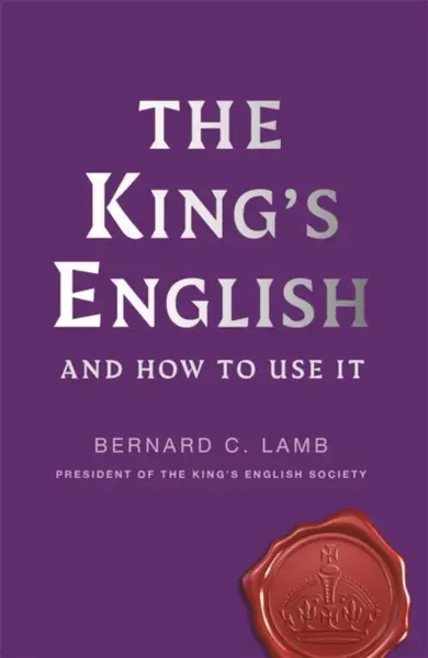The King's English - Bernard C. Lamb
